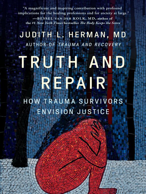 Title details for Truth and Repair by Judith Lewis Herman - Available
